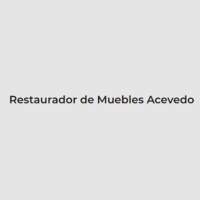 Restaurador de Muebles Acevedo