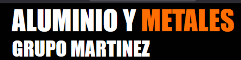 Aluminio y Metales Grupo Martinez