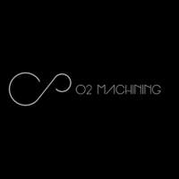 o2 machining