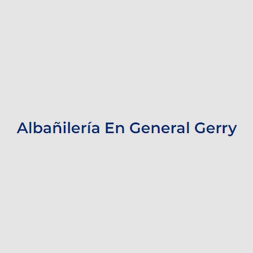 Albañilería En General Gerry