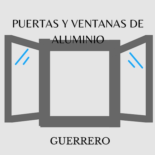 Puertas y Ventanas de Aluminio Guerrero 