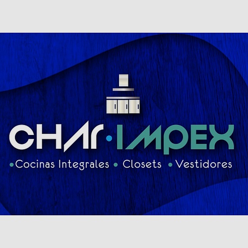 CHAR-IMPEX, Fabrica de Cocinas Integrales, Closets y Muebles