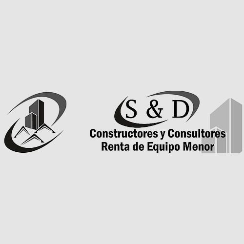 S & D Constructores y Consultores Renta de equipo Menor de construcción