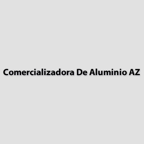 COMERCIALIZADORA DE ALUMINIO AZ