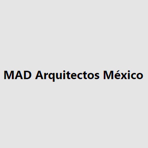 MAD Arquitectos México