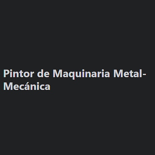 Pintor de Maquinaria Metal-Mecánica