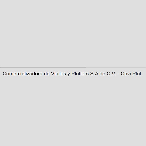 Comercializadora de Vinilos y Plotters S.A de C.V.
