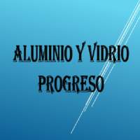 Aluminio y Vidrio Progreso