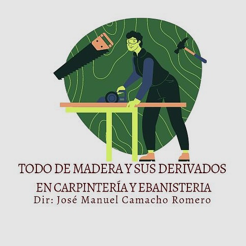 Todo De Madera Y Sus Derivados En Carpintería Y Ebanisteria.