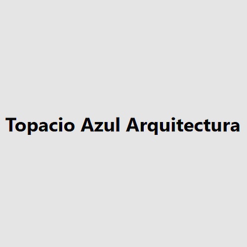 Topacio Azul Arquitectura