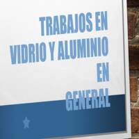 Trabajos de vidrio y aluminio en general