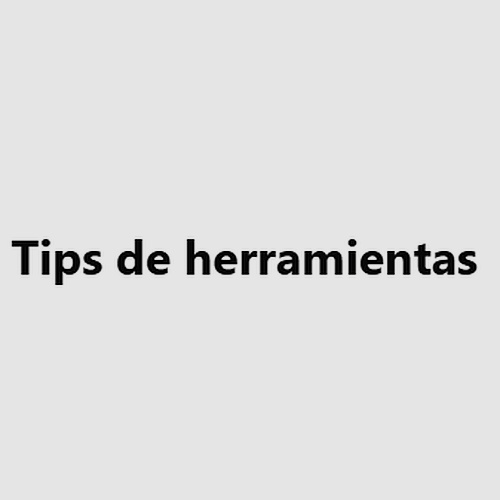 Tips de herramientas