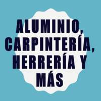 Aluminio, Carpintería, Herrería Y Más