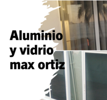 Aluminio y vidrio max ortiz