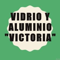 Vidrio y Aluminio "Victoria"