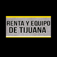 Renta y Equipo de Tijuana