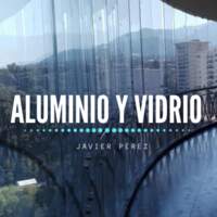 Aluminio y vidrio Javier Pérez