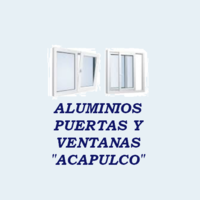 ALUMINIOS PUERTAS Y VENTANAS "ACAPULCO"