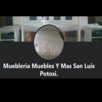 Mueblería Muebles Y Mas San Luis Potosí