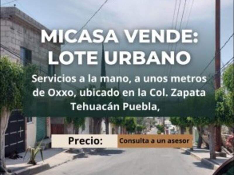 Venta lote col. Zapata Tehuacán