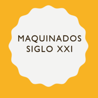 MAQUINADOS SIGLO XXI