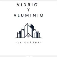 Vidrio y Aluminio "La Cañada"