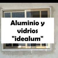 Aluminio y vidrios "idealum"