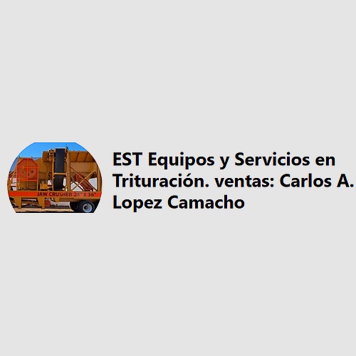 EST Equipos y Servicios en Trituración. ventas: Carlos A. Lopez Camach