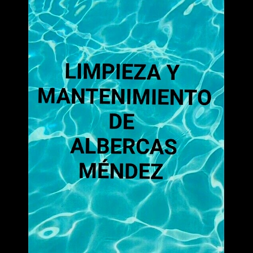 limpieza y mantenimiento de albercas Méndez