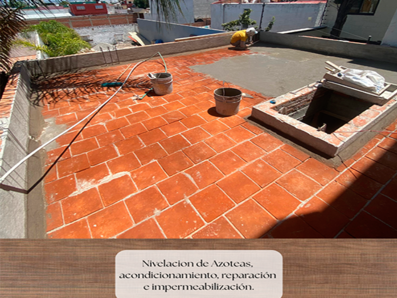 Nivelacion, acondicionamiento, reparacion e impermeabilizacion de azoteas Puebla