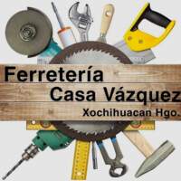 Ferretería Casa Vázquez Xochihuacan