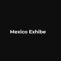 Mexico Exhibe