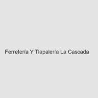 La cascada ferreteria