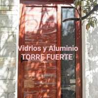 Vidrios Y Aluminio TORRE FUERTE