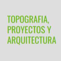 TOPOGRAFIA, PROYECTOS Y ARQUITECTURA