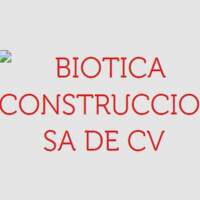 BIOTICA CONSTRUCCIÓN SA DE CV