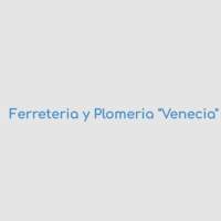 Ferreteria y Plomeria "Venecia"