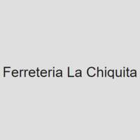Ferreteria La Chiquita