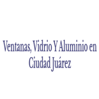 Ventanas, Vidrio Y Aluminio en Ciudad Juárez