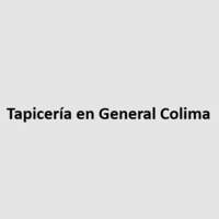 Tapicería en General Colima