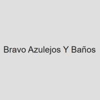 Bravo Azulejos Y Baños