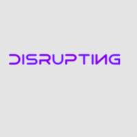 disrupting