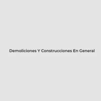 Demoliciones y construcciones en general